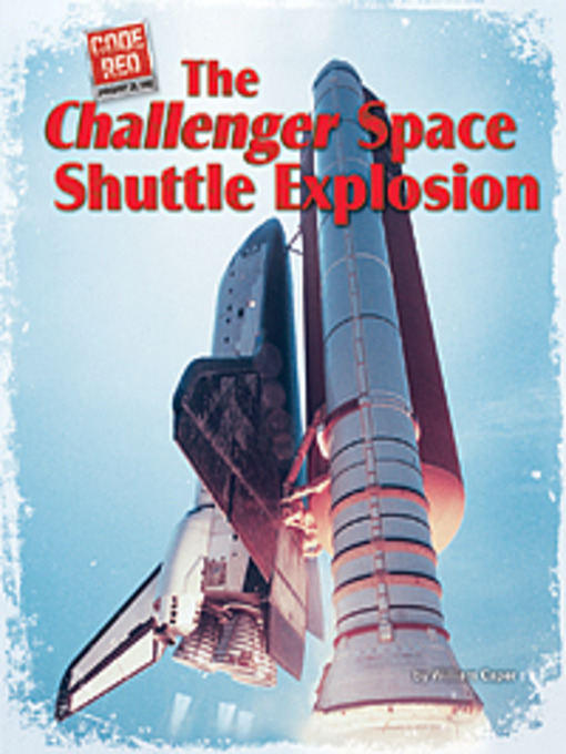 Title details for The Challenger Space Shuttle Explosion by William Caper - Available